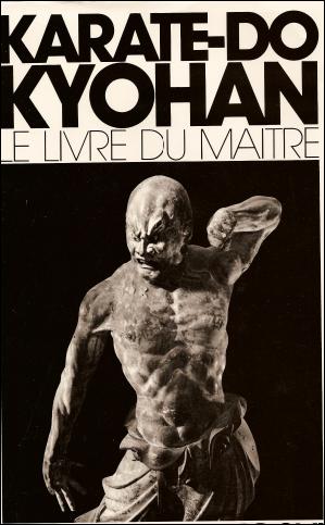 Karaté-Do Kyohan , le livre du Maître Karate-Do Kyohan